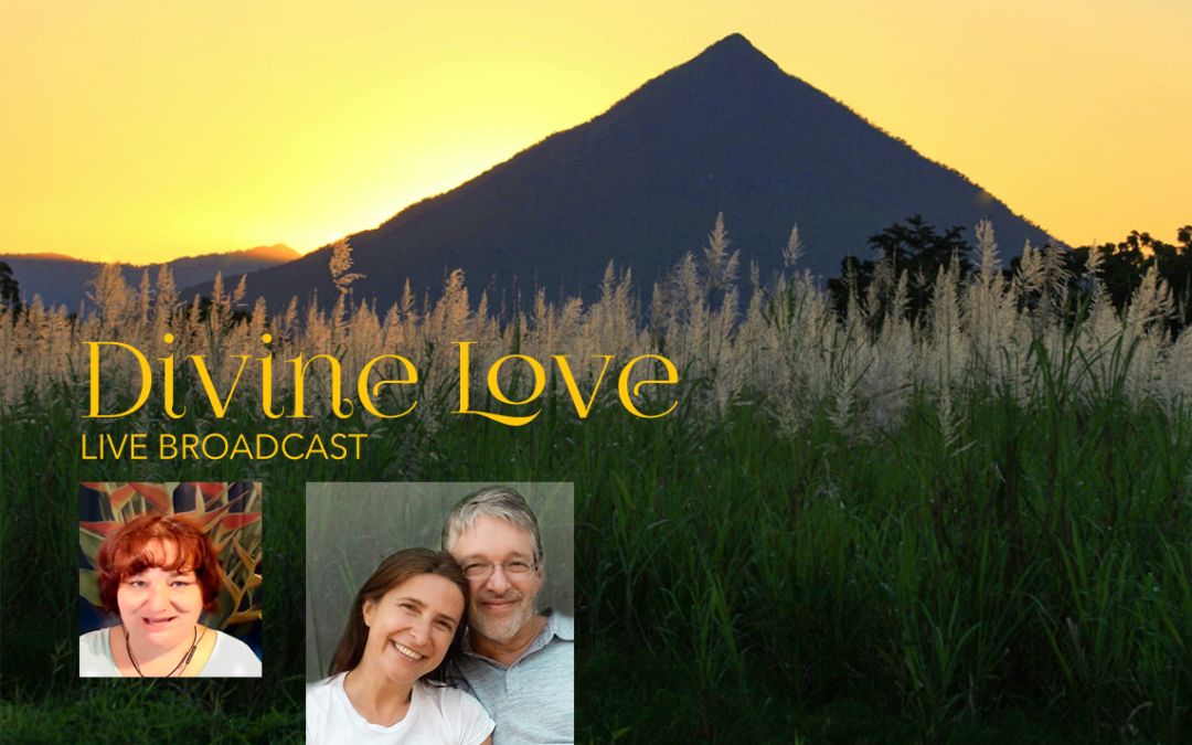 Divine Love Broadcast!
